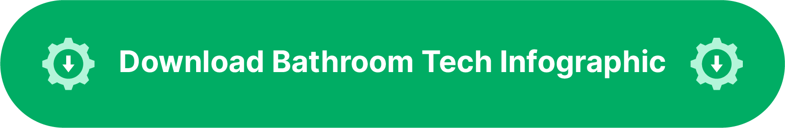 Green button that reads "Download Bathroom Tech Infographic"