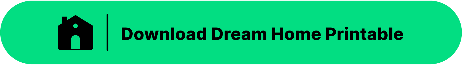 Download button that reads "Download Dream Home Printable"