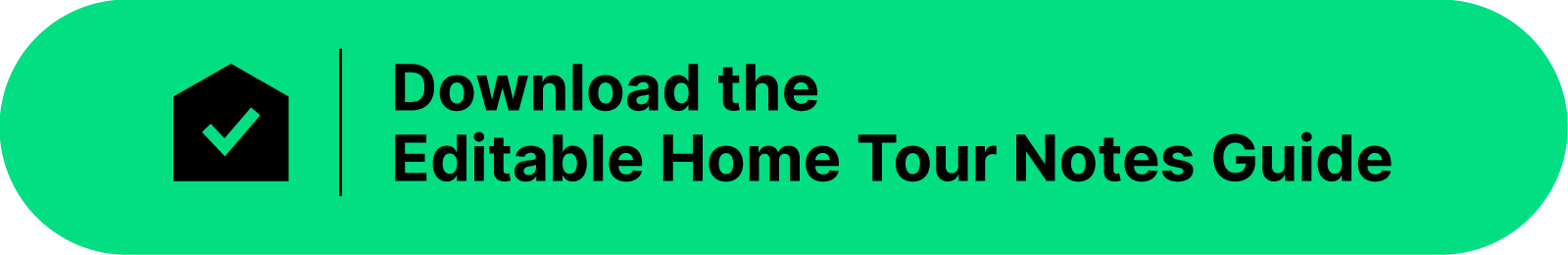 A green button with the text "download the editable home tour checklist."