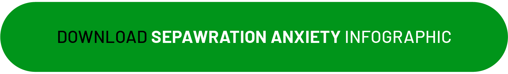 Green download button that reads "Download Sepawration Anxiety Infographic"